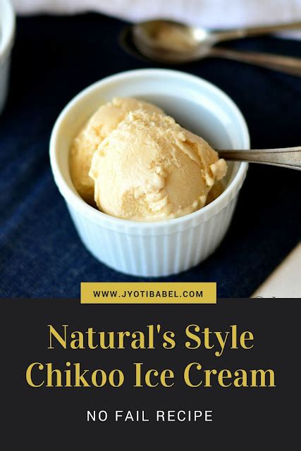 Jyoti S Pages Natural S Style Chikoo Ice Cream Recipe Sapota Ice Cream How To Make Chikoo
