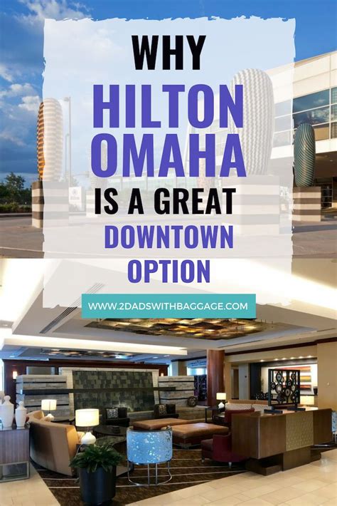 Hotel Review Hilton Omaha A Great Downtown Option 2 Dads With