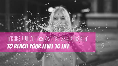 The Ultimate Secret To Reach Your Level 10 Life Fiercely Balanced