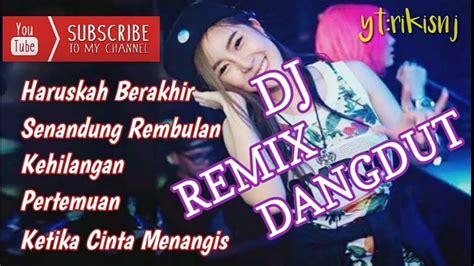 Download lagu gratis, gudang lagu mp3 indonesia, lagu barat terbaik. DJ Dangdut Remix terbaru 2019 -Haruskah Berakhir - YouTube