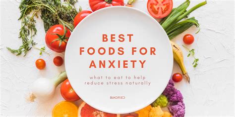 Best Foods For Anxiety What To Eat To Help Reduce Stress Naturally