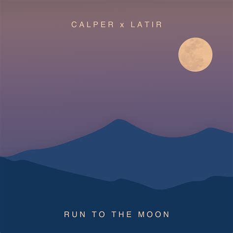 Premiere Calper X Latir Run To The Moon News Clash Magazine