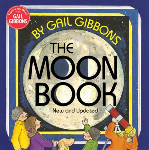 Maybe you would like to learn more about one of these? The Moon Book by Gail Gibbons, Paperback | Barnes & Noble®