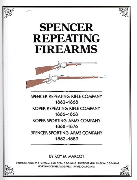 Spencer Repeating Firearms Limited Edition By Marcot Roy Near Fine