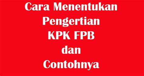 Cara Menentukan, Pengertian KPK FPB dan Contohnya ...