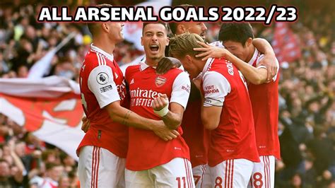All 28 Arsenal Goals 202223 So Far Youtube