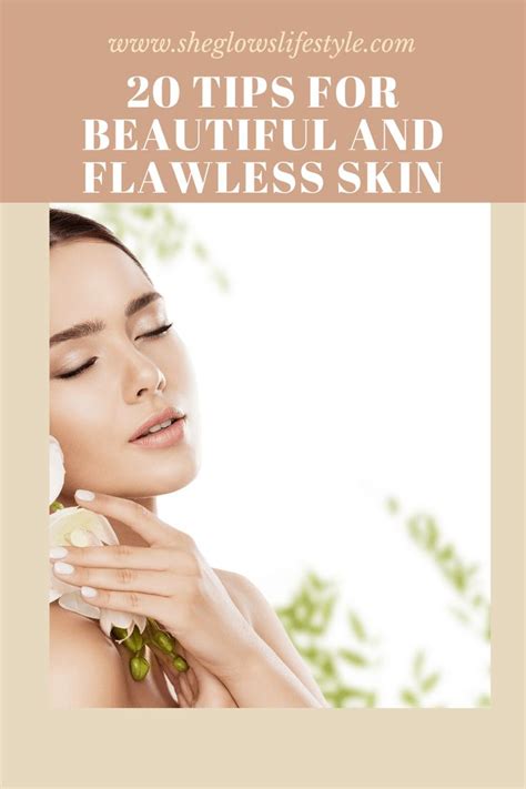 20 Tips For Beautiful And Flawless Skin In 2020 Flawless Skin