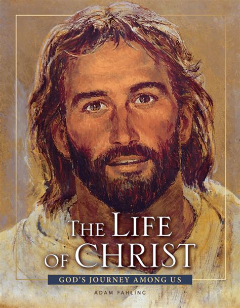 The Life Of Christ By Adam Fahling