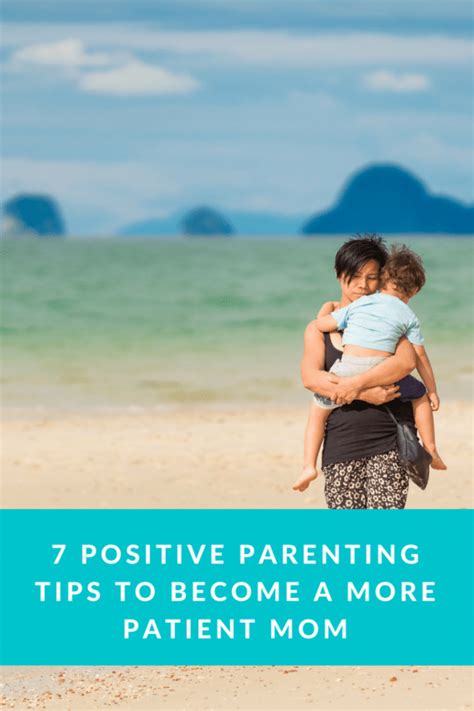 7 Positive Parenting Tips To Become A More Patient Mom