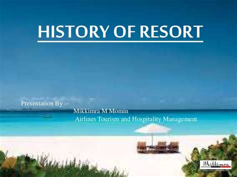 History Of Resort