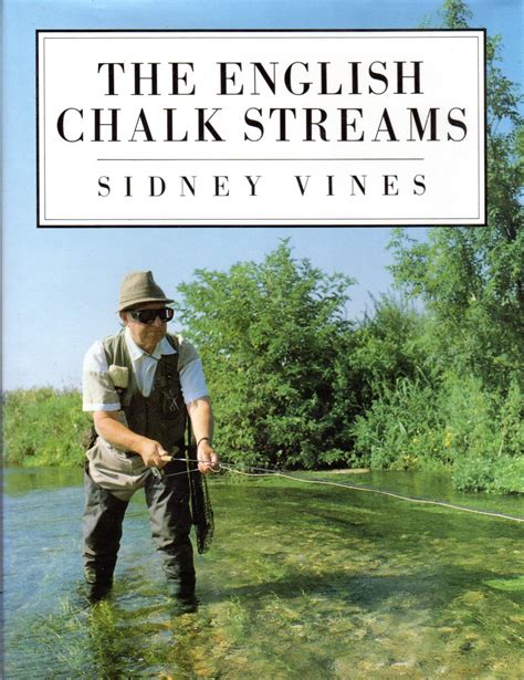 The English Chalk Streams By Vines Sidney Near Fine Hardcover 1992