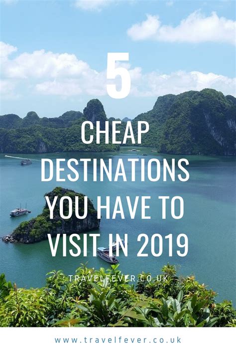 The Cheapest And Greatest Places You Have To Visit In 2019 Travel