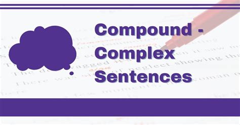 Compound Complex Sentence Definition And Easy Examples Tpr Teaching