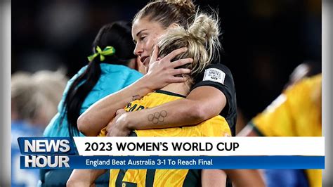 2023 Womens World Cup England Beat Australia 3 1 To Reach Final