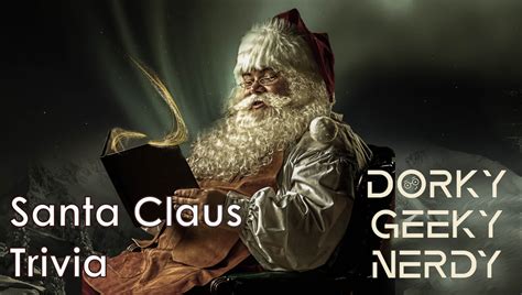 Santa Claus Trivia Dorky Geeky Nerdy Podcast
