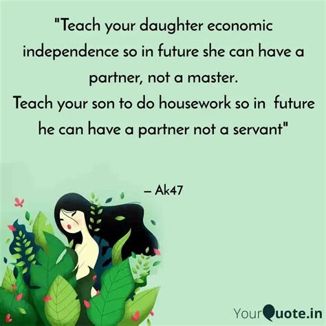 Teach Your Daughter Econ Quotes And Writings By Atif Khan Yourquote