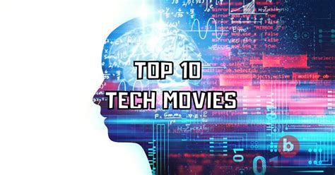 Top 10 Tech Movies You Must Watch Ict Byte