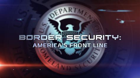 Watch Or Stream Border Security Americas Front Line