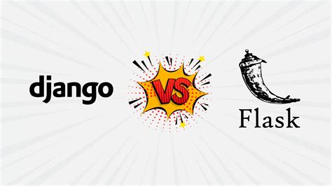 Django Vs Flask Which Is The Best Python Web Framework