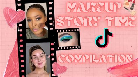 Makeup Story Timetiktok Compilation Youtube