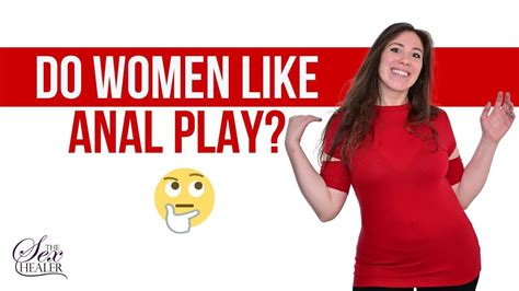 Do Women Like Anal Play Youtube