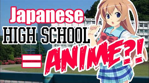 Is Japanese High School Anime Like My Experiences Youtube