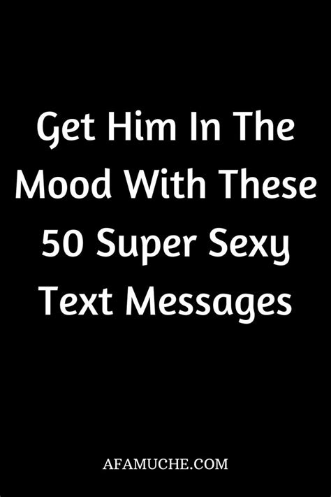 spice up your relationship with these flirty text messages and naughty phrases make him crave