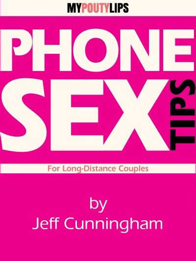 Smashwords Phone Sex Tips For Long Distance Couples A Book By Jeff Cunningham