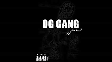 Og Gang Original Gangsters Youtube
