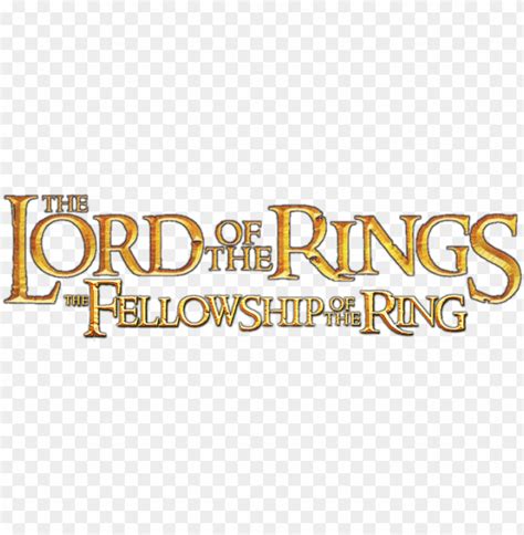 The Fellowship Of The Ring Movie Png Logo Lord Of The Rings Logo Png Image With Transparent