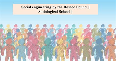 Do You Know Social Engineering By The Roscoe Pound Sociological