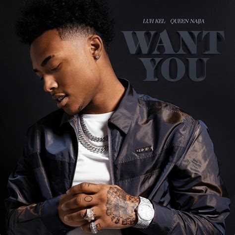 / how do you feel? Want You Lyrics Luh Kel & Queen Naija - Genius-Lyrics