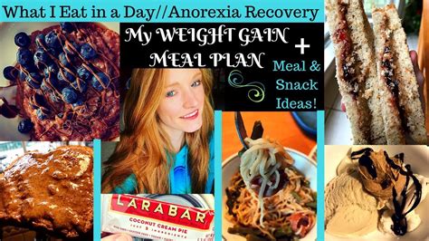 Weight Gain Meal Plan What I Eat In A Day Of Anorexia Recovery Youtube