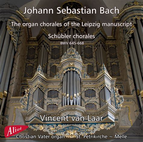 The Organ Chorales Of The Leipzig Manuscript Schubler Chorales Bwv 645