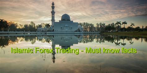 Kindly do that if you are endowed. Is Islamic Forex trading Halal? Best Islamic Forex Account ...