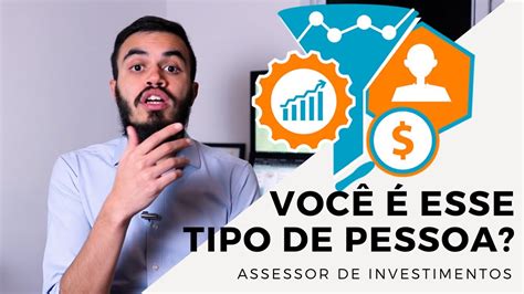 Caracter Stica Do Assessor De Investimentos Alta Performance Youtube