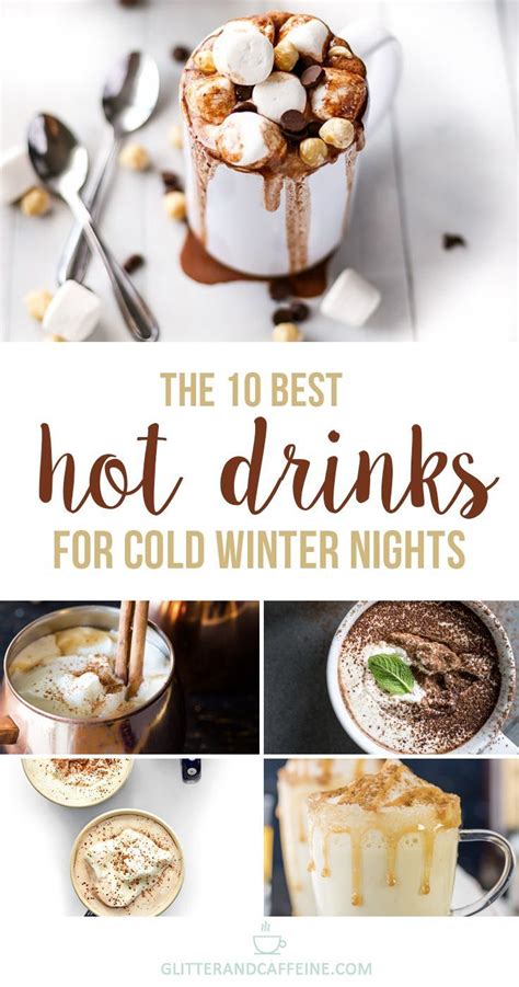 The 10 Best Hot Drinks For Cold Winter Nights Glitter And Caffeine Hot Winter Drinks Hot