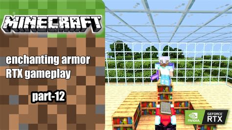 Enchanting is a way to make magic armor, weapons or tools. minecraft enchanting armor, RTX gameplay (part-12) - YouTube