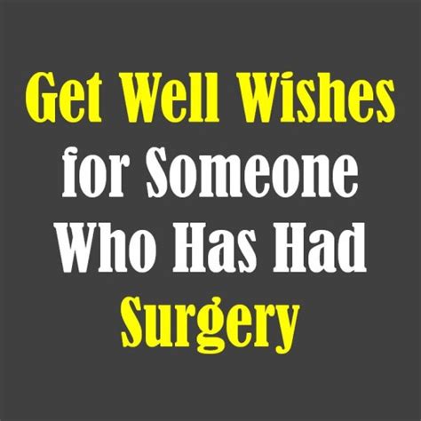 Speedy Recovery Surgery Quotes Quotesgram