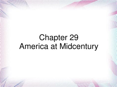 Ppt Chapter 29 America At Midcentury Powerpoint Presentation Free