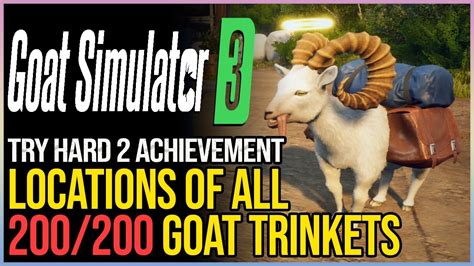 Goat Simulator 3 All 200 Trinket Locations Youtube