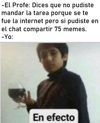 En Efecto Mi Estimado Memes Imagenes Variadas Tarea