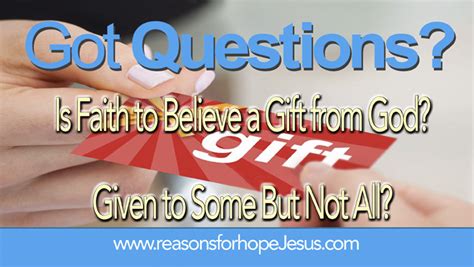 Is Faith To Believe A T From God Given To Some But Not To All