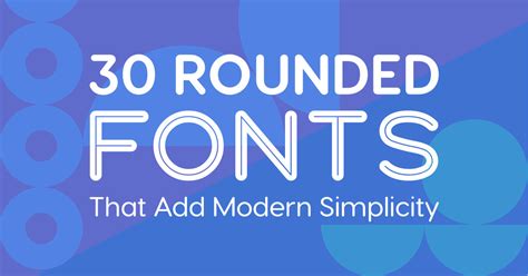 30 Rounded Fonts That Add Modern Simplicity ~ Creative Market Blog