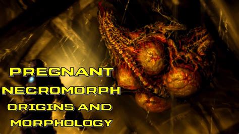 The Pregnant Necromorph Lore And Morphology Explained Dead Space 1 2 And 3 Lore And Origins
