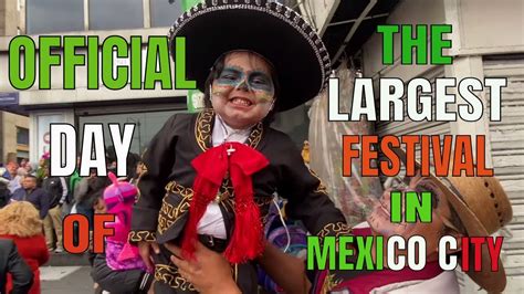 The Grand Official Day Of The Largest Mexican Festival And Liveliest