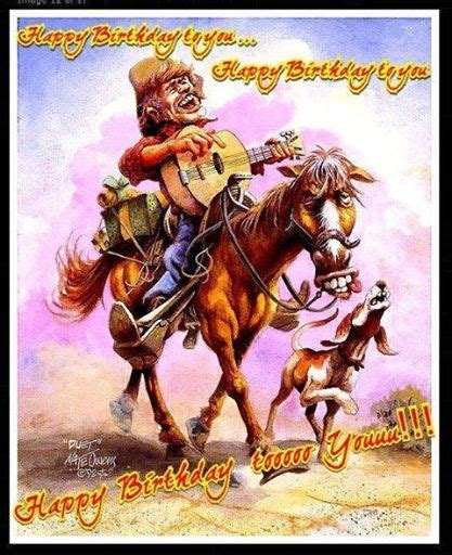 Happy Birthday Cowboy Cowboy Art Cowboy Humor Western Artist