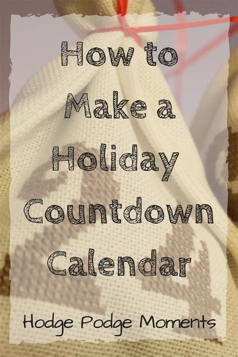 How To Make A Holiday Countdown Calendar Hodge Podge Moments