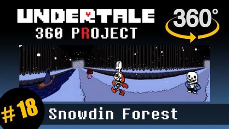 Snowdin Forest 360 Undertale 360 Project 18 Youtube