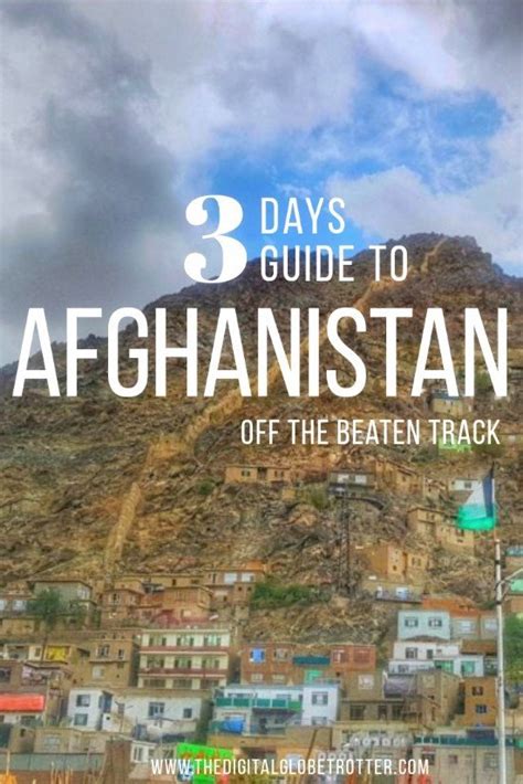Guide To Travel To Afghanistan In 2017 My Personal Experience The